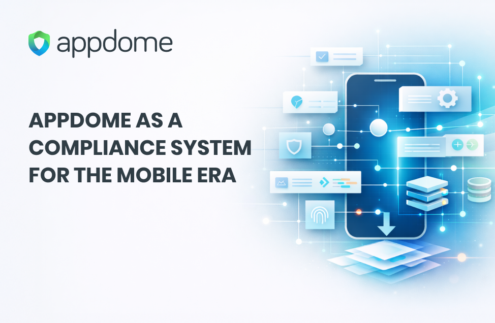 Appdome As A  compliance System For The Mobile Era